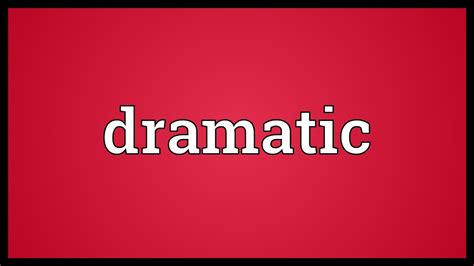 Dramatic Meaning