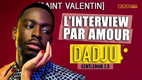 DADJU: L'INTERVIEW PAR AMOUR - “J'ai beaucoup changé par amour…”