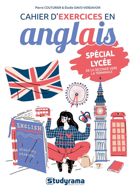 Cahier d'exercices en anglais – Spécial lycée - De la Seconde vers la ...