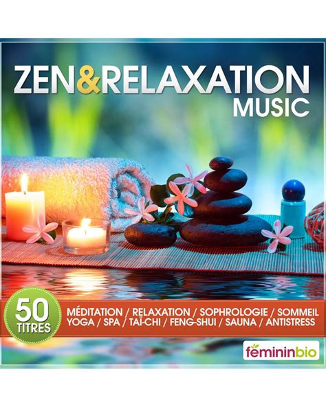 Musiques zen et relaxation : la compilation ! - FemininBio
