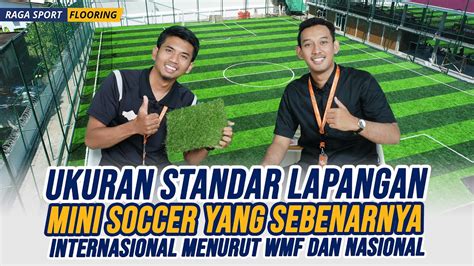 🔴Ukuran Lapangan Mini Soccer Yang Sebenarnya Standar Internasional & Nasional WMF - Raga Sport