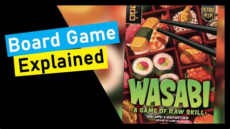 Wasabi A Game of Raw Skill Board Game Explained - YouTube
