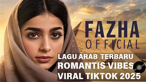 LAGU ARAB VIRAL TIKTOK TERBARU 2025 !! New Music Arabic Romantic - YouTube