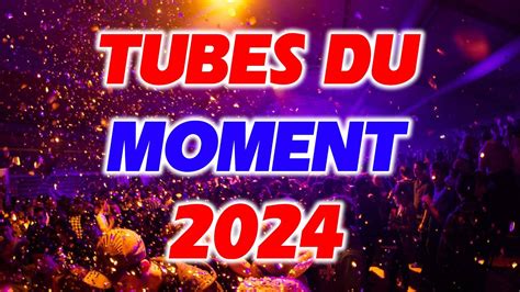 Tubes de l'été 2024 - Hit du Moment 2024 - Tubes 2024 Nouveauté - Mix ...