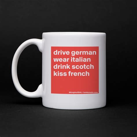 drive german wear italian drink scotch kiss french... - Mug by ...