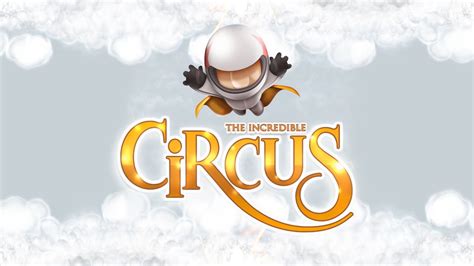 Official Incredible Circus Launch Trailer - YouTube