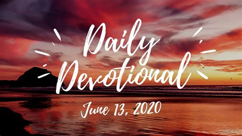 Daily Devotional - Saturday, June 13, 2020 - YouTube