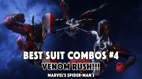 BEST SUIT COMBOS! - 4 - VENOM RUSH!!! - Marvel's Spider-Man 2 - YouTube