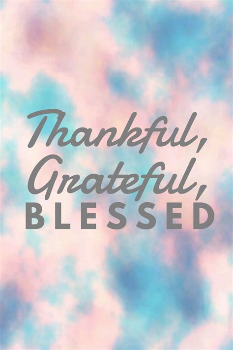 Grateful Thankful Blessed Quotes Images, Grateful Thankful Blessed ...