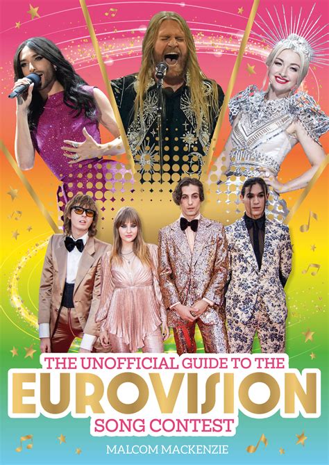 The Unofficial Guide to the Eurovision Song Contest 2024: The must-have ...