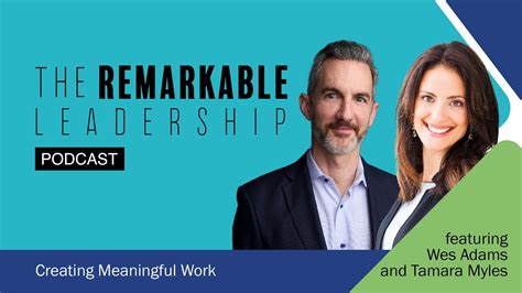 Creating Meaningful Work with Wes Adams and Tamara Myles