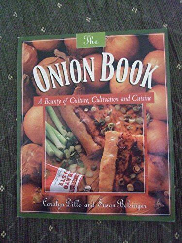 Amazon | The Onion Book: A Bounty of Culture, Cultivation and Cuisine ...