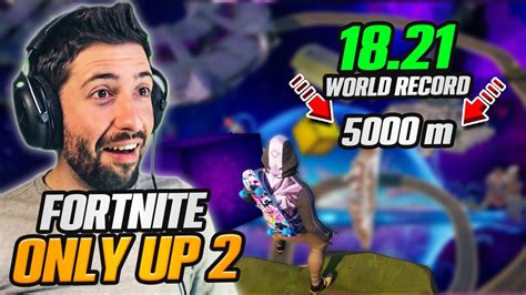 REACT du WORLD RECORD sur ONLY UP CHAPITRE 2 FORTNITE 18:21 (c'est un fou)