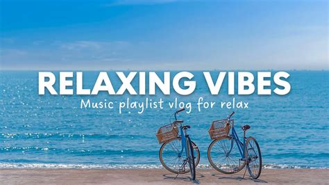 Relaxing Vibes 🌼 Morning songs to help you relax in a refreshing mood ...