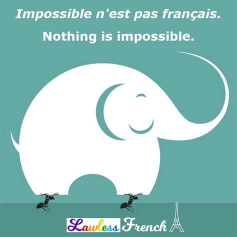 Impossible n'est pas français - Lawless French Proverb
