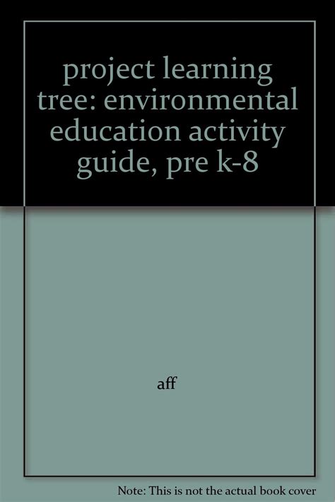 project learning tree: environmental education activity guide, pre k-8 ...