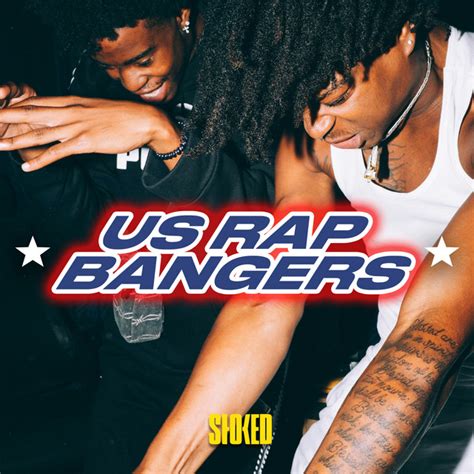 US Rap Bangers by STOKED - Compilation by Various Artists | Spotify