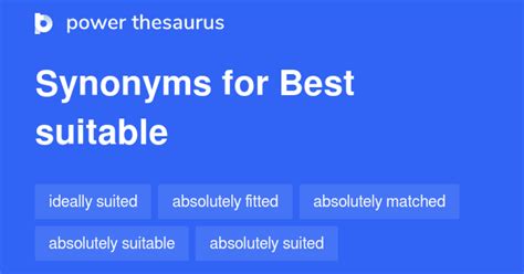 BEST SUITABLE Synonyms: 48 Similar Phrases