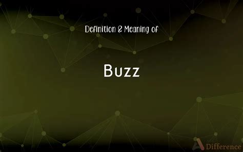 Buzz Definition and Meaning