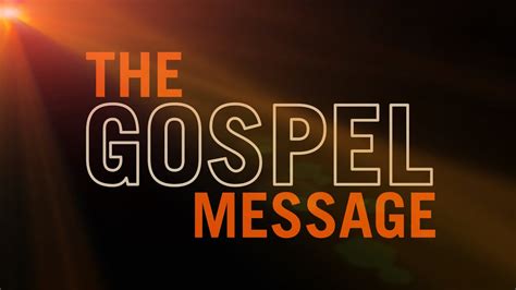 The Gospel Message