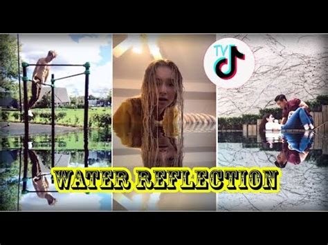 Water Reflection Challenge TikTok Compilation 2018 - YouTube