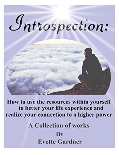 Introspection: How to Use the Resources Within Yourself to Better Your ...