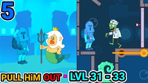 Pull Him Out Game Part 5 Level 31 32 33 Gameplay - YouTube