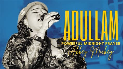 ADULLAM - DEEP PRAYER WORSHIP MUSIC| Spontaneous Worship - Abbey Mickey