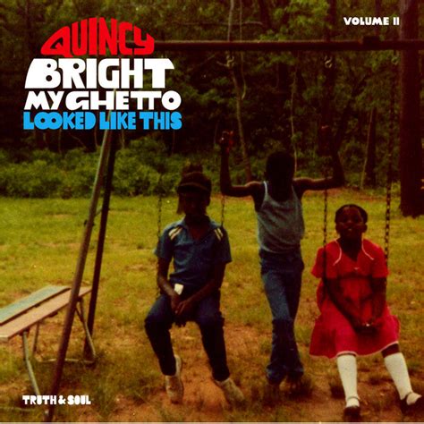 Quincy Bright: My Ghetto Looked Like This Vol.2 7