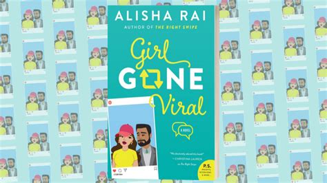 Alisha Rai on Girl Gone Viral and Happiness As a Radical Act - Bookish