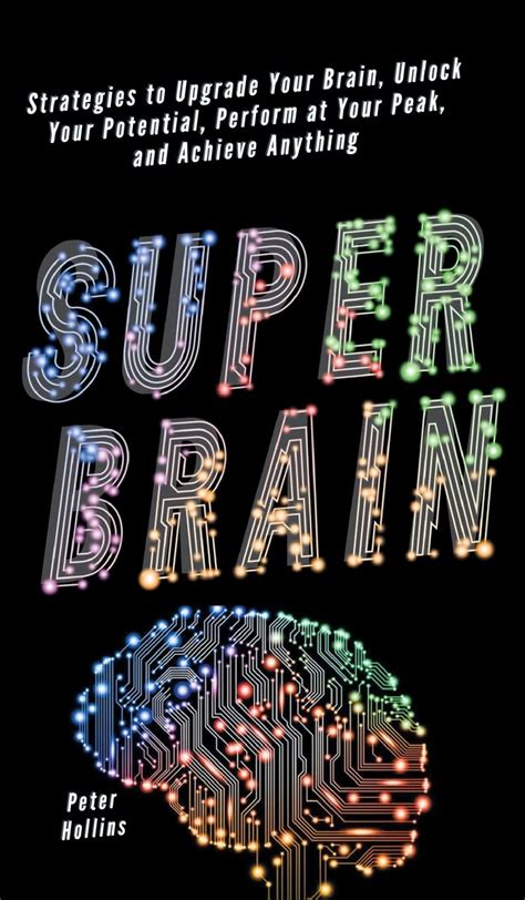 Buy Super Brain: Strategies to Upgrade Your Brain, Unlock Your ...