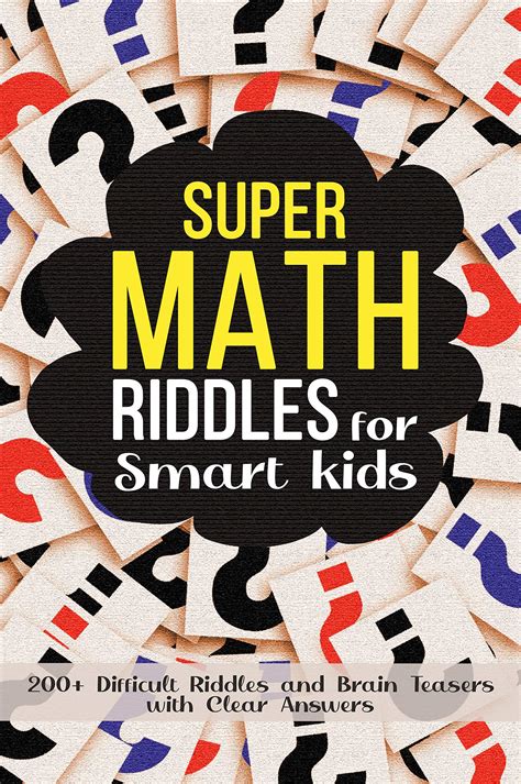 Super Math Riddles for Smart Kids: 200+ Difficult Riddles and Brain ...