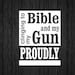 Decal - Clinging to My Bible and My Gun Proudly Vinyl Decal Sticker ...