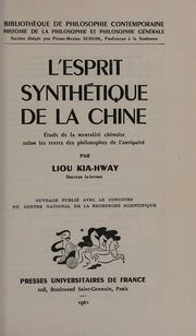 L'esprit synthétique de la Chine; étude de la mentalité chinoise selon ...