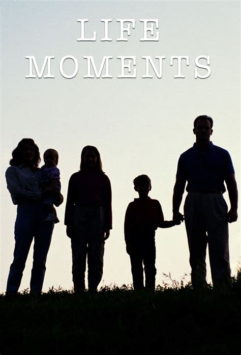 Life Moments - TheTVDB.com