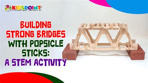 Building Strong Bridges with Popsicle Sticks: A STEM Activity | The ...
