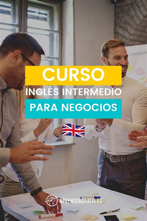Curso de inglés intermedio para negocios Aprender Gratis | Cursillo ...