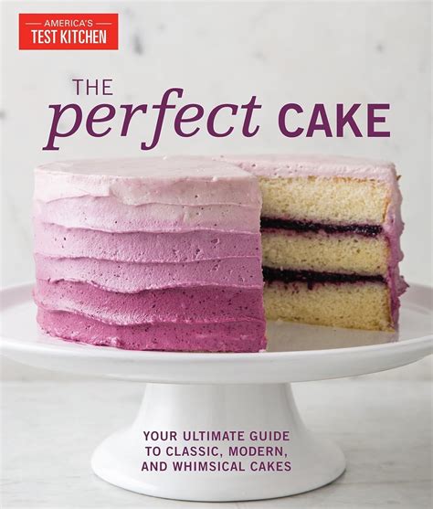 Amazon | The Perfect Cake: Your Ultimate Guide to Classic, Modern, and ...