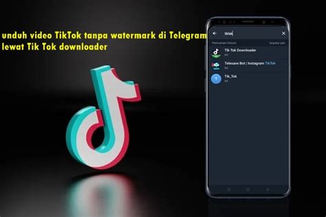 3 Cara Unduh Video TikTok Tanpa Watermark di Telegram