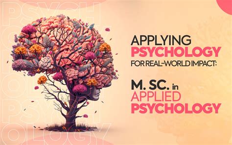 Applying Psychology for Real-World Impact: M. Sc. in Applied Psychology