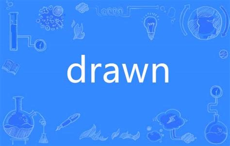 Drawn（英语单词）_百度百科