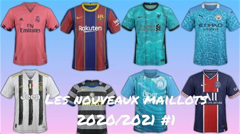 LES NOUVEAUX MAILLOTS DES GRANDS CLUBS 2020/2021 #1 - YouTube