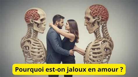 Pourquoi est on jaloux en amour? - YouTube