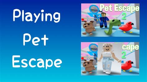 Playing Pet Escape 2 in Roblox - YouTube