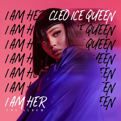 Download Cleo Ice Queen album songs: I Am Her | Boomplay Music