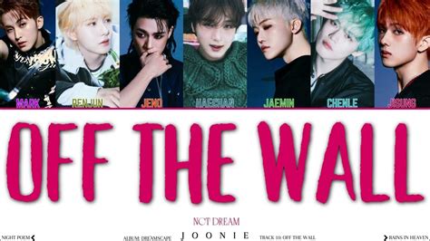 NCT DREAM 'Off The Wall' Lyrics (Color Coded Lyrics Han/Rom/Eng) - YouTube
