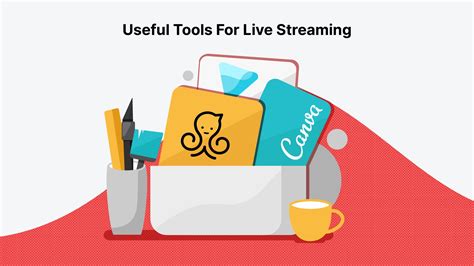 Useful Live Streaming Tools To Take Your Show To The Next Level