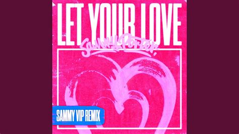 Let Your Love (VIP Remix) - YouTube Music