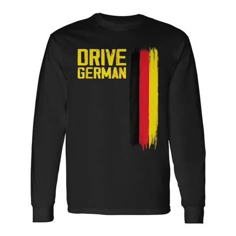 Drive German Cars Germany Flag Driving Long Sleeve T-Shirt - Monsterry
