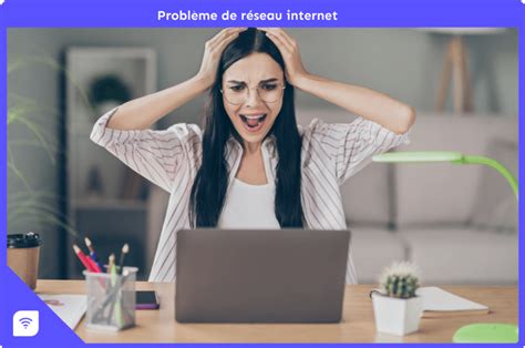 Problème réseau internet : que faire en cas de panne ? - Boutique-box ...